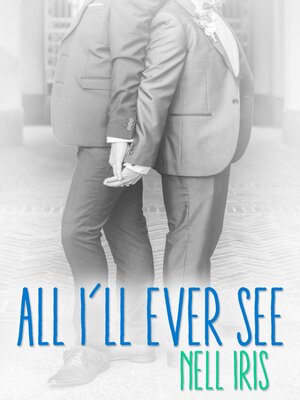 cover image of All I'll Ever See